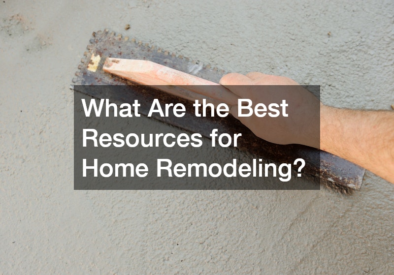 What Are the Best Resources for Home Remodeling?