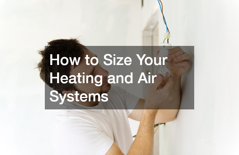 How to Size Your Heating and Air Systems