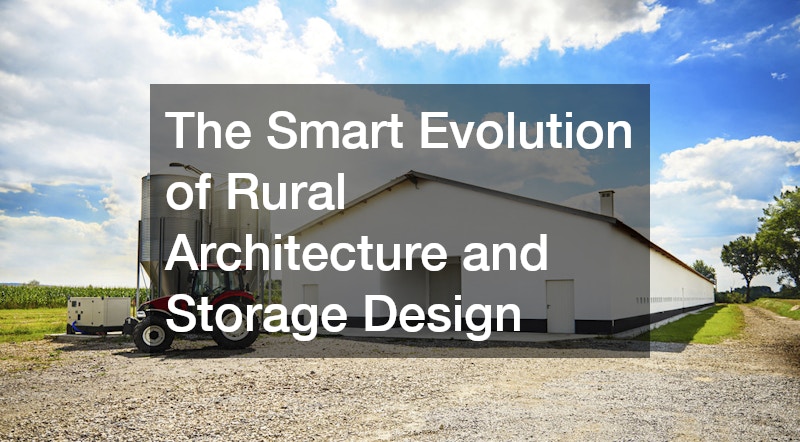 The Smart Evolution of Rural Architecture and Storage Design