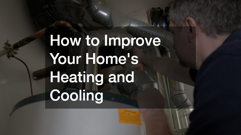 How to Improve Your Homes Heating and Cooling